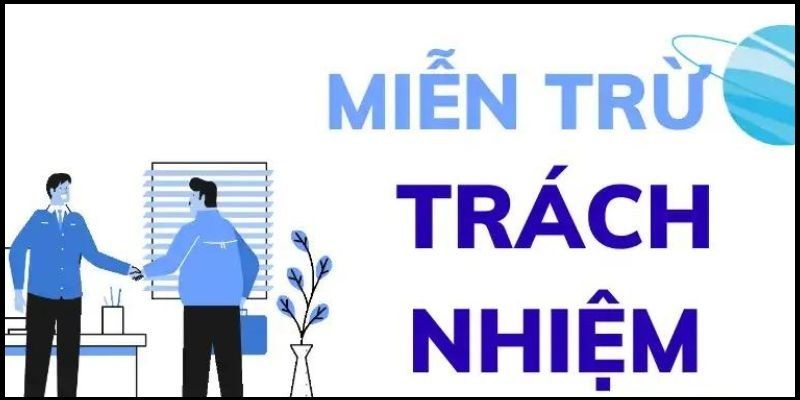 Miễn trừ trách nhiệm lưu ý